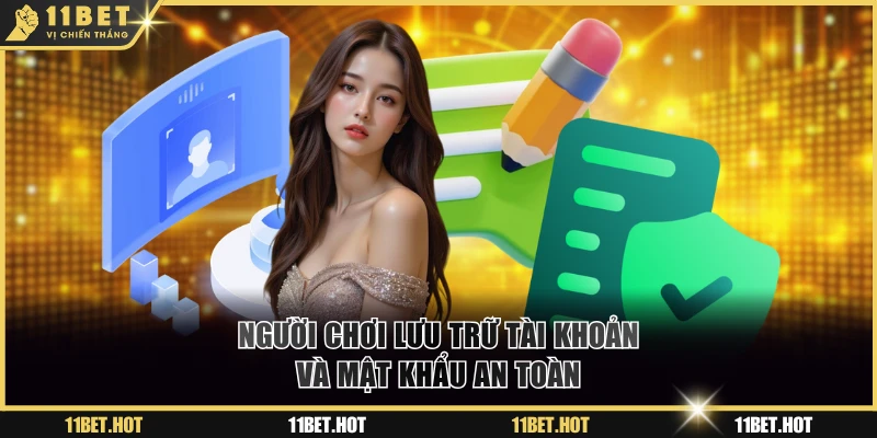 Người chơi lưu trữ tài khoản và mật khẩu an toàn