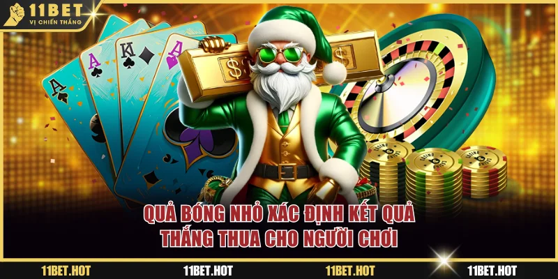 Quả bóng nhỏ xác định kết quả thắng thua cho người chơi